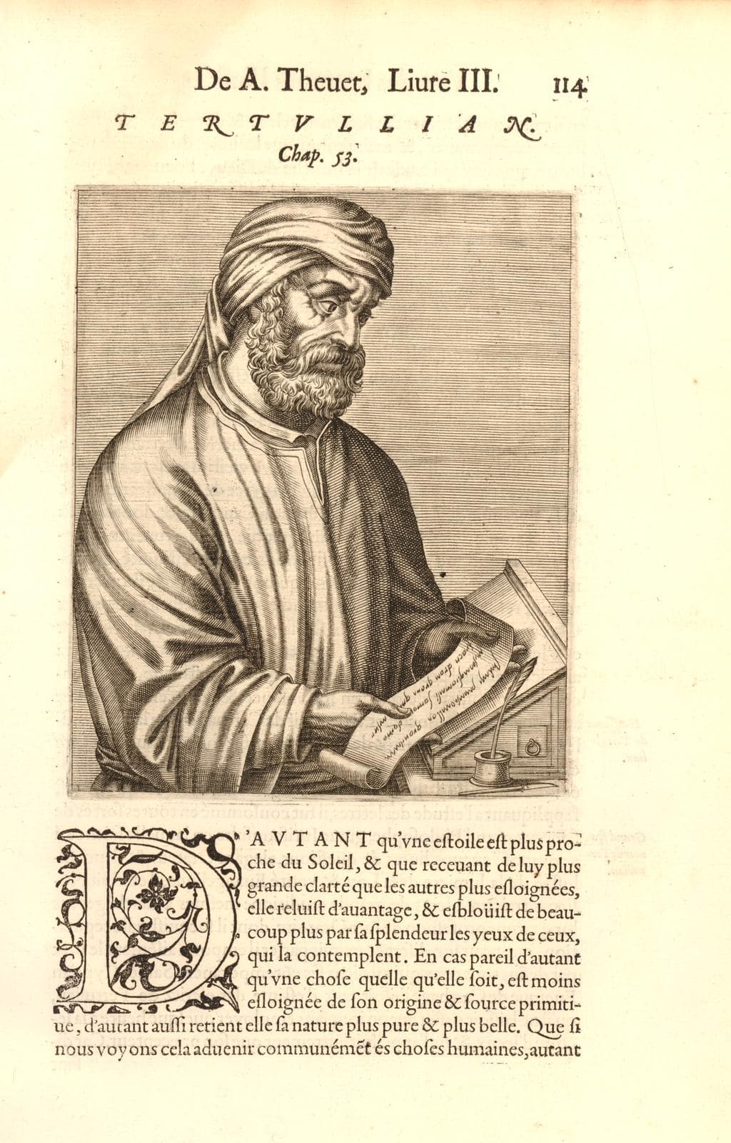 Tertullian: a turbaned, bearded man seen half-length, turned to the right, holding a parchment scroll; illustration to Thevet's 'Les vrais pourtraits et vies des hommes illustres' (Paris, 1584), p.114.